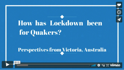 Quakers living in lockdown video